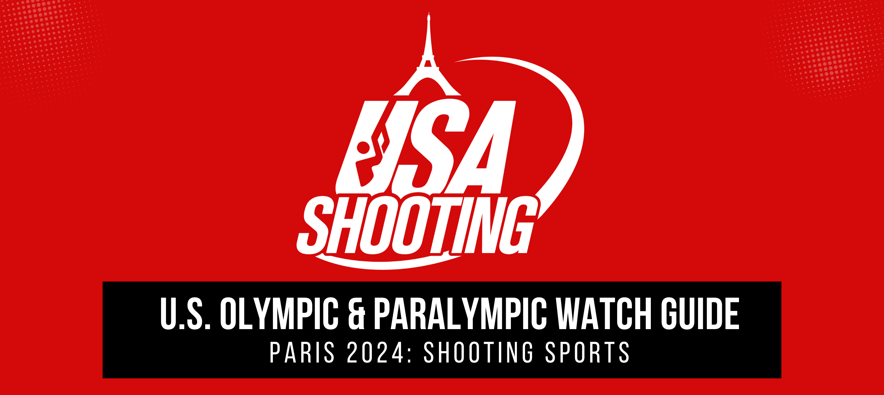 Watch Guide Paris 2024 Olympic And Paralympic Games Shooting Sports watch-guide-paris-2024-olympic-and-paralympic-games-shooting-sports